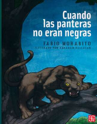 CUANDO LAS PANTERAS NO ERAN NEGRAS