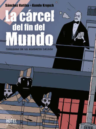 LA CÁRCEL DEL FIN DEL MUNDO