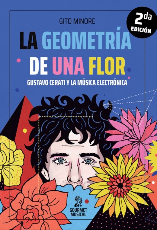 La geometría de la flor. Gustavo Cerati y la mús Gito Minore
