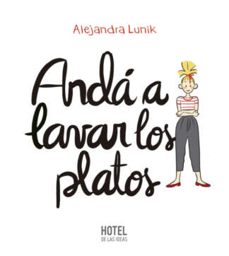 ANDA A LAVAR LOS PLATOS