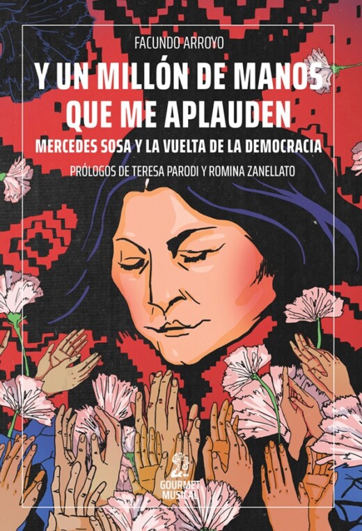 Y un millon de manos que me aplauden. Mercedes Sosa