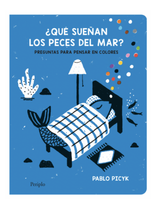 ¿QUÉ SUEÑAN LOS PECES DEL MAR?