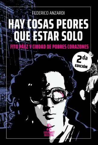 Hay cosas peores que estar solo. Fito Páez y C