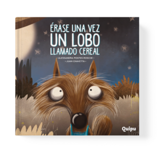ERASE UNA VEZ UN LOBO LLAMADO CEREAL (Tapa Rústica)