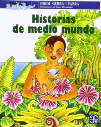 HISTORIAS DE MEDIO MUNDO