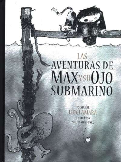LAS AVENTURAS DE MAX Y SU OJO SUBMARINO