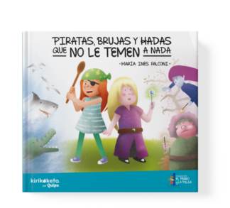 PIRATAS, BRUJAS Y HADAS QUE NO LE TEMEN A NADA