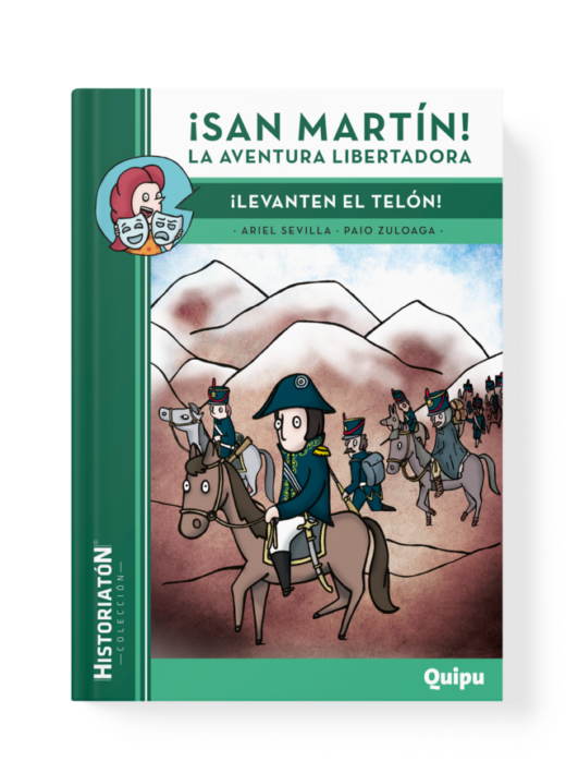 San Martín! la Aventura Libertadora