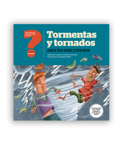 Tormentas y tornados para los más curiosos