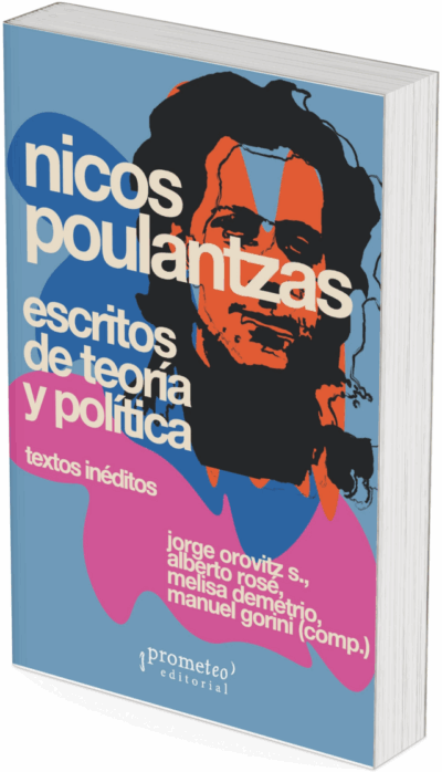 NICOS POULANTZAS. ESCRITOS DE TEORIA Y POLITICA