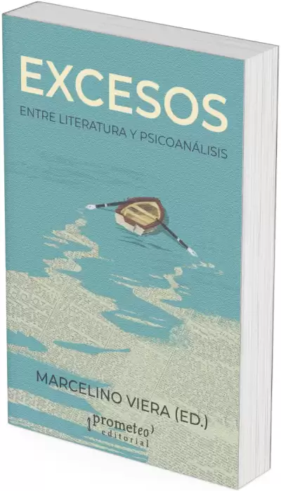 EXCESOS. ENTRE LITERATURA Y PSICOANALISIS
