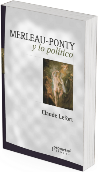 MERLEAU-PONTY Y LO POLITICO
