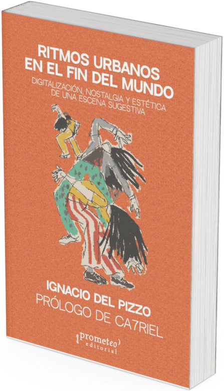 RITMOS URBANOS EN EL FIN DEL MUNDO. Digitalizacion, nostalgia y estetica