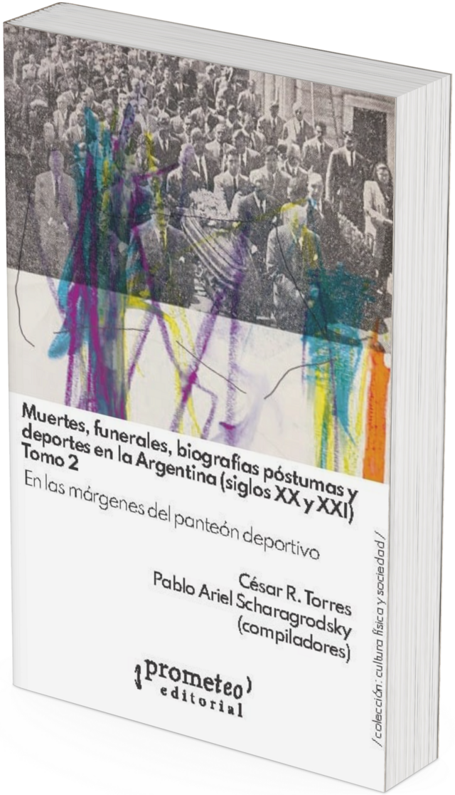 MUERTES, FUNERALES, BIOGRAFIAS POSTUMAS Y DEPORTES EN ARGENTINA. 1