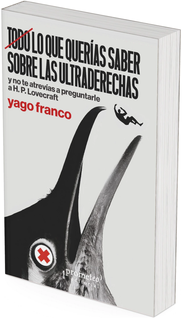 TODO LO QUE QUERIAS SABER SOBRE LAS ULTRADERECHAS Y NO TE ATREVIAS A PREGUNTARLE