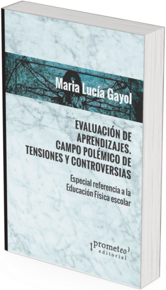 EVALUACION DE APRENDIZAJES. CAMPO POLEMICO DE TENSIONES Y CONTROVERSIAS