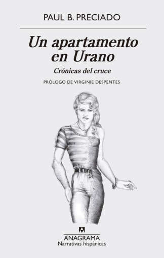 Un apartamento en Urano: crónicas del cruce