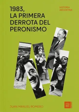 1983, LA PRIMERA DERROTA DEL PERONISMO