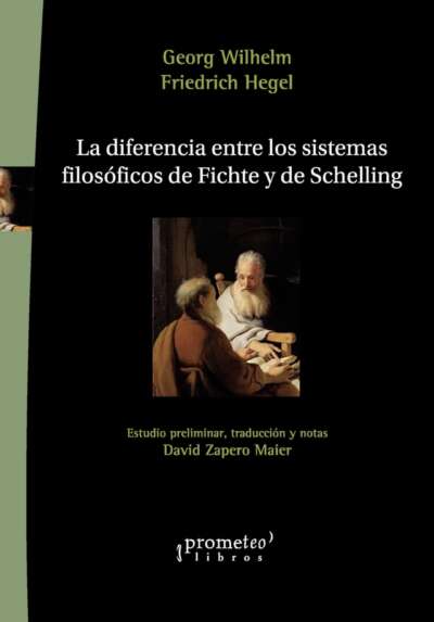 LA DIFERENCIA ENTRE LOS SISTEMAS FILOSOFICOS DE FICHTE Y DE SCHELLING