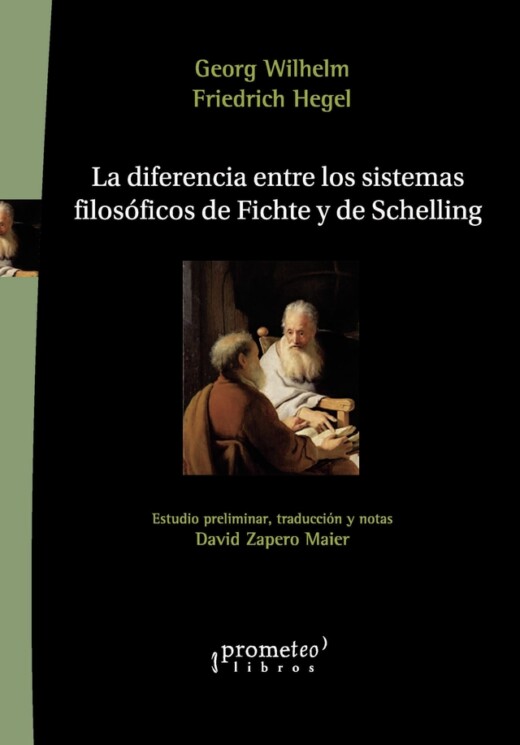 La Diferencia Entre los Sistemas Filosoficos de Fichte y de Schelling