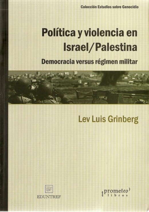 POLITICA Y VIOLENCIA EN ISRAEL/PALESTINA. Democracia versus regimen militar